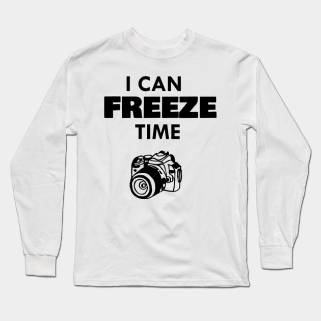 i can freeze time Long Sleeve T-Shirt by nomadearthdesign